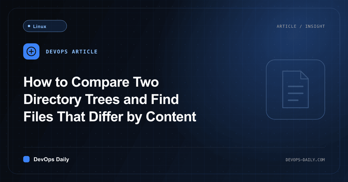 How to Compare Two Directory Trees and Find Files That Differ by Content